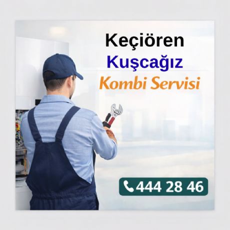 Keçiören Kuşcağız Kombi Servisi